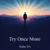 Try Once More