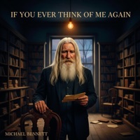 If You Ever Think of Me Again - Michael Bennett