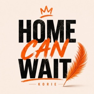 Home Can Wait - Single