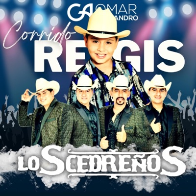 Omar Alejandro - Corrido del Regis (feat. Cedreños)