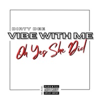 Oh Yes She Did - Single - Dirty Dee