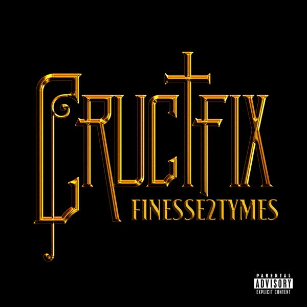Album artwork for Finesse2tymes - Crucifix