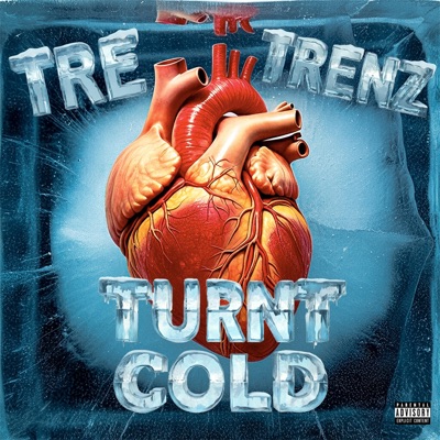 Turnt Cold - Single