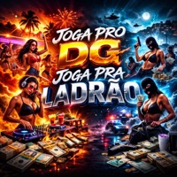 JOGA PRO DG,JOGA PRA LADRÃO - Single - DJ DG O ÚNICO & MC 99