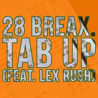 Tab Up (feat. Lex Rush) - Single - 28 Breax.