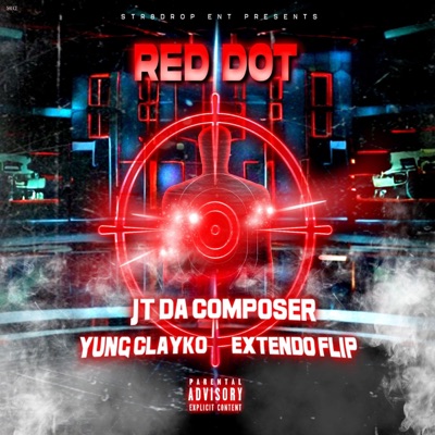 Red Dot (feat. Extendo Flip & Yung Clayko) - Single