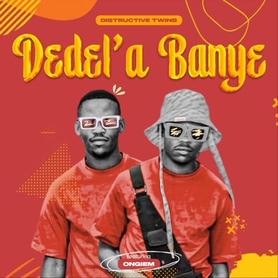Dedel'abanye (feat. OngieM) - Single