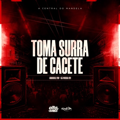 Toma Surra De Cacete - Single