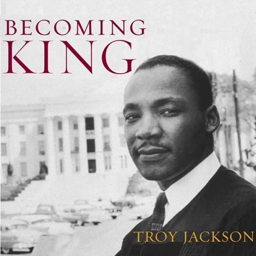Becoming King: Martin Luther King, Jr. and the Making of a National Leader: Civil Rights and the Struggle for Black Equality in the Twentieth Century (Unabridged) cover