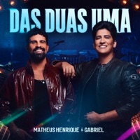 Das Duas Uma - Single - Matheus Henrique & Gabriel