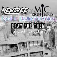 Pray For Them (feat. Mic Righteous, Speit & RazingTheCratez) - Single - Mew3ree