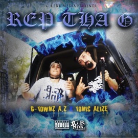 Rep Tha G (feat. Tonic Alize) G-Towns A.Z