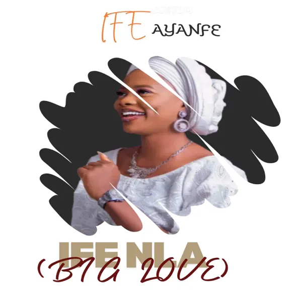Ife Nla — Ife Ayanfe