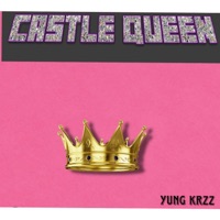 Castle queen - Single - Yung krzz