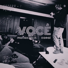 Você Matias Félix & Koraï