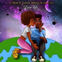 Love Life (feat. Harris Martin & Just Liv) - Single - C.Slim
