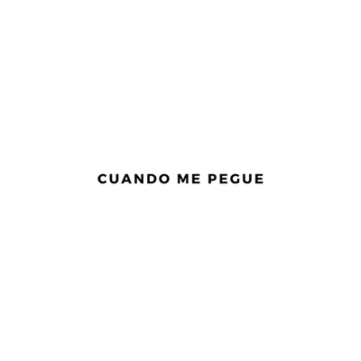 Cuando Me Pegue - Single