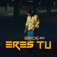 Eres Tu - Single - ERICK LEXI