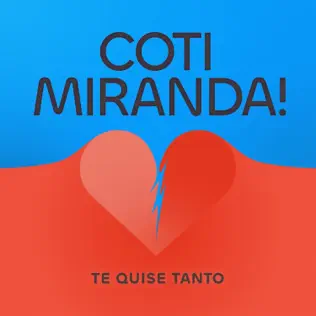 Coti – Te Quise Tanto (feat. Miranda!) – Single (2025) Coti – Te Quise Tanto (feat. Miranda!) – Single (2025)