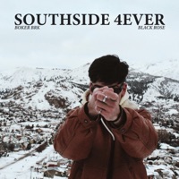 SOUTHSIDE 4EVER - Boker Brk & Black Rose