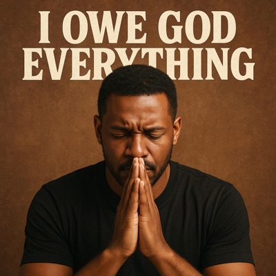 The Preacher Man - I Owe God Everything