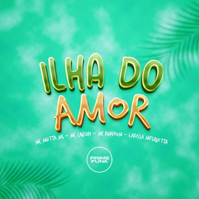 ILHA DO AMOR (feat. Prime Funk) - Single