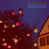 Oíche Nollag 's Rince Éabha Nellie - Single by Muireann Ní Shé on Apple Music