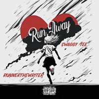 Runaway - Single - Swaggy Tee & runnerthewriter