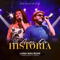 Lama Nas Ruas (20 Anos de História, Ao Vivo) - Single - Gabrielzinho do Irajá & Dorina