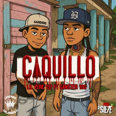 CAQUILLO (feat. Lil Yerk 157 & Ganster 100) - Single