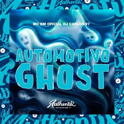 Automotivo Ghost (feat. MC BM OFICIAL) - Single