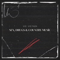 Sex, Drugs & Country Music (Rock Version) - Single - Ste Stetson
