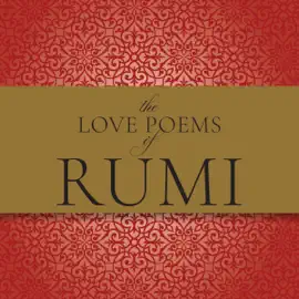 The Love Poems of Rumi