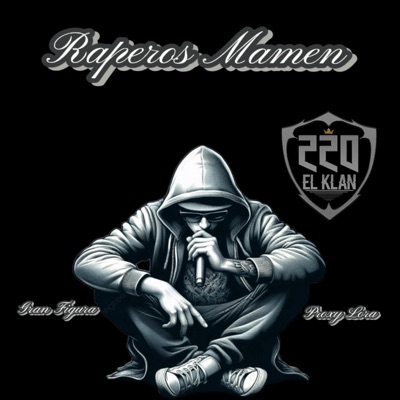 Raperos Mamen (feat. Proxy Lora) - Single