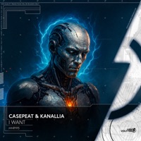 I Want - Single - Casepeat & Kanallia