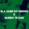 Ela Sabe do Perigo X Quero Te Dar (feat. Jl unico & MC vick) - Single