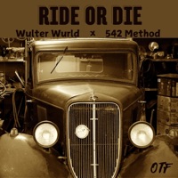RIDE OR DIE (feat. 542 Method) - Single - WULTER WURLD