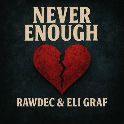 Never Enough (feat. Eli Graf) - Single