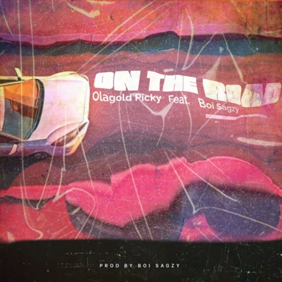On the Road (feat. Boi Sagzy) - Single