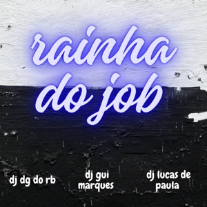 Rainha do Job (feat. Mc Brenin CS & Mc Anjim)
