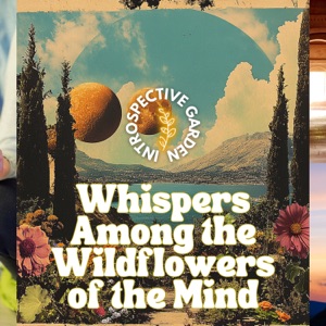 Whispers Among the Wildflowers of the Mind