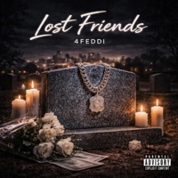 LOST FRIENDS - Single - 4Feddi