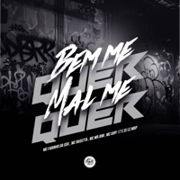 Bem me quer Mal me quer (feat. MC IURY 17) - Single - MC Fabinho da Osk, Dj lc mdp & Mc Mr. Bim