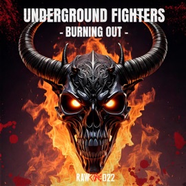 BURNING OUT Underground Fighters