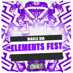 Baile da Element’s Fest (feat. Dj Gomes & DJ LUIZ ZL)