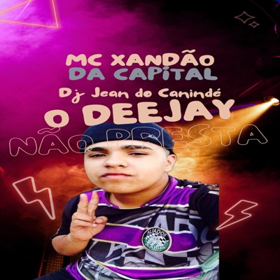 O Deejay Não Presta - Single