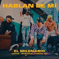 Hablan De Mi - Single - El Milenario, Carlos Jeey, CG Monarco & Taffur