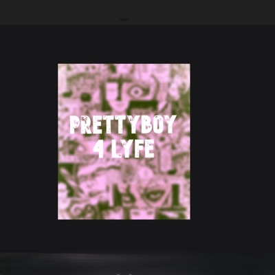 Prettyboy 4 Lyfe