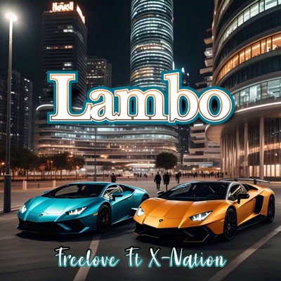 Lambo (feat. X Nation) - Single