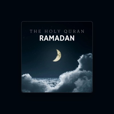 Listen to The Holy Quran, watch music videos, read bio, see tour dates & more!
